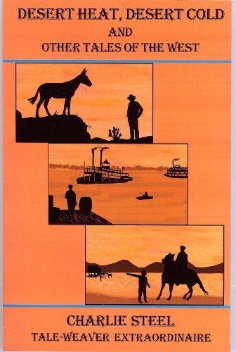 Cover of DESERT HEAT, DESERT COLD, AND OTHER TALES OF THE WEST