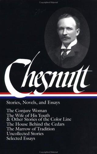 Cover of Charles W. Chesnutt: Stories, Novels, and Essays