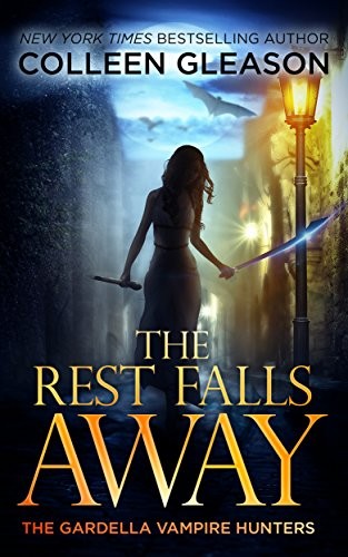 Cover of The Rest Falls Away: Victoria Book 1 (The Gardella Vampire Hunters: Victoria)