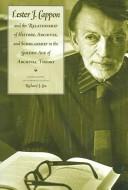 Cover of Lester J. Cappon and the relationship of history, archives, and scholarship in the golden age of archival theory