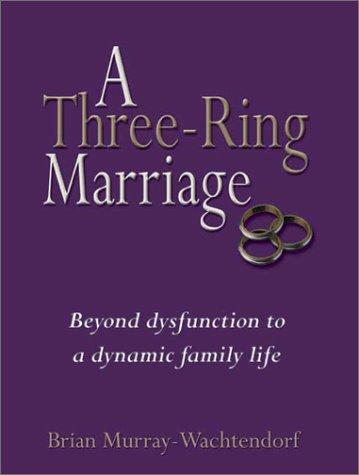 Cover of A Three Ring Marriage
