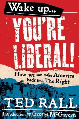 Cover of Wake up, you're liberal!