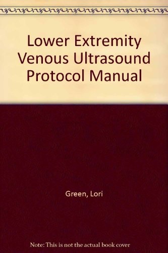 Cover of Lower Extremity Venous Ultrasound Protocol Manual