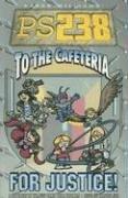 Cover of PS238 II To The Cafeteria for Justice