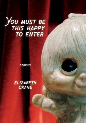Cover of You Must Be This Happy to Enter: Stories