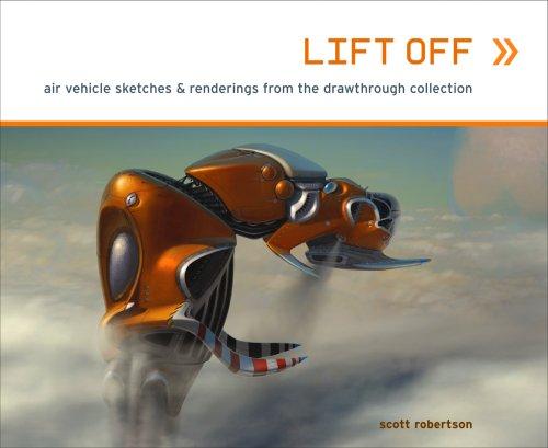 Cover of Lift Off: Air Vehicle Sketches & Renderings from the Drawthrough Collection