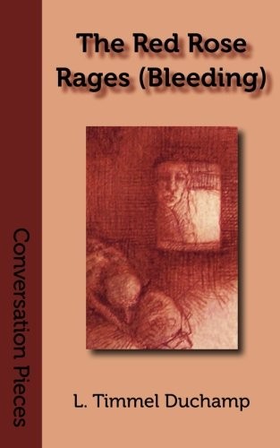 Cover of The Red Rose Rages (Bleeding) (Conversation Pieces) (Volume 10)