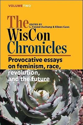 Cover of The WisCon Chronicles, Vol. 2: Provocative essays on feminism, race, revolution, and the future