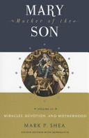 Cover of Mary, Mother of the Son: Volume Three: Miracles, Devotions, and Motherhood