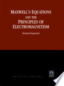 Cover of Maxwell's Equations and the Principles of Electromagnetism