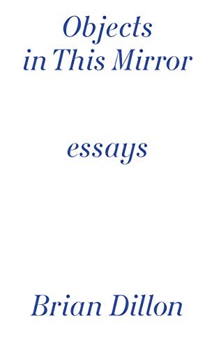Cover of Objects in This Mirror : Essays