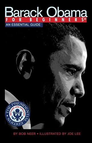 Cover of Barack Obama For Beginners, Presidential Edition: An Essential Guide