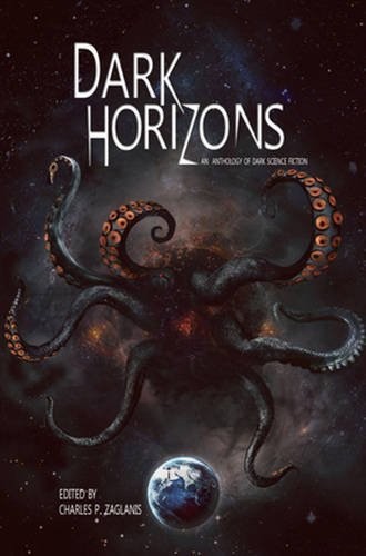 Cover of Dark Horizons: An Anthology of Dark Science Fiction