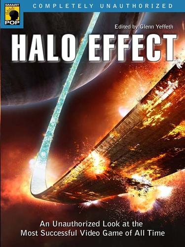 Cover of Halo Effect: An Unauthorized Look at the Most Successful Video Game of All Time