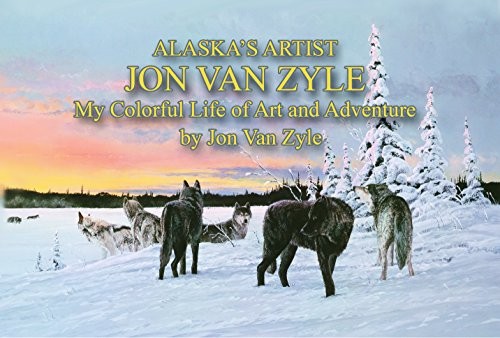 Cover of Alaska's Artist Jon Van Zyle