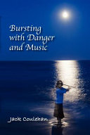 Cover of Bursting with Danger and Music