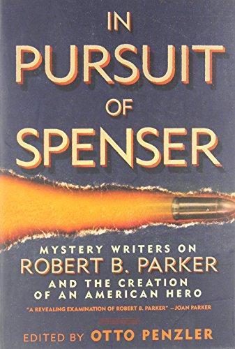 Cover of In Pursuit of Spenser: Mystery Writers on Robert B. Parker and the Creation of an American Hero