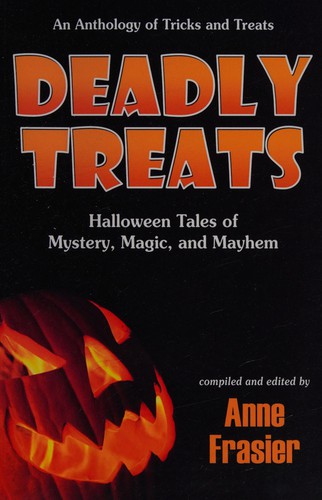 Cover of Deadly Treats: Halloween Tales of Mystery, Magic, and Mayhem