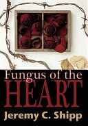 Cover of Fungus of the heart