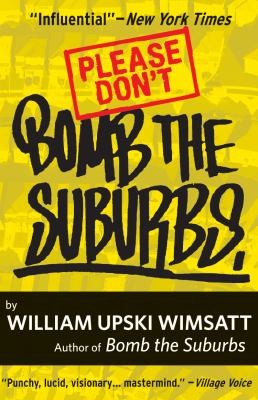 Cover of Please Dont Bomb The Suburbs A Midterm Report On My Generation And The Future Of Our Super Movement