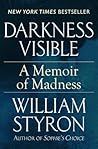 Cover of Darkness Visible: A Memoir of Madness