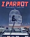Cover of I, Parrot: A Graphic Novel