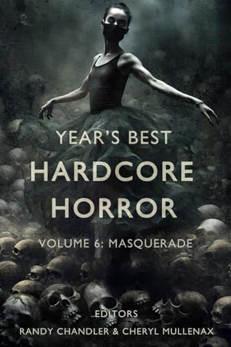 Cover of Year's Best Hardcore Horror Volume 6