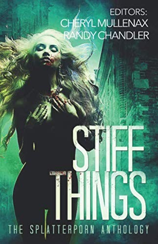 Cover of Stiff Things: The Splatterporn Anthology
