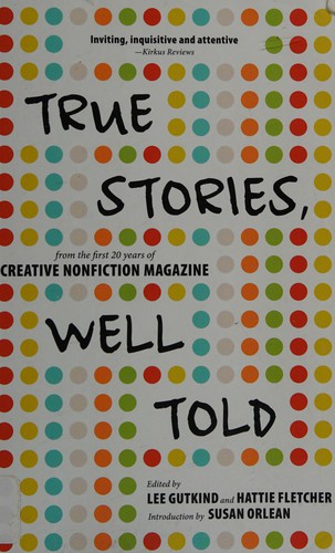 Cover of True stories, well told