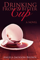 Cover of Drinking from a Bitter Cup