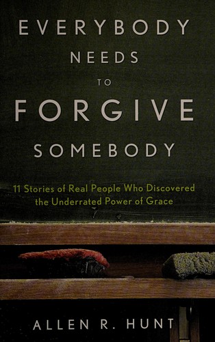 Cover of Everybody needs to forgive somebody