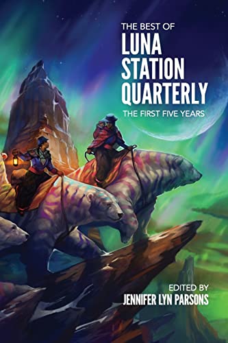 Cover of The Best of Luna Station Quarterly: The First Five Years