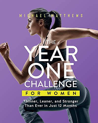 Cover of The Year One Challenge for Women: Thinner, Leaner, and Stronger Than Ever in 12 Months