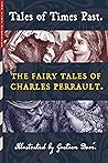 Cover of Tales of Times Past: The Fairy Tales of Charles Perrault