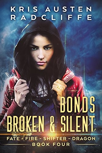 Cover of Bonds Broken & Silent: Fate Fire Shifter Dragon (World on Fire Book 4)