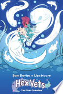 Cover of Hex Vets: The River Guardian OGN