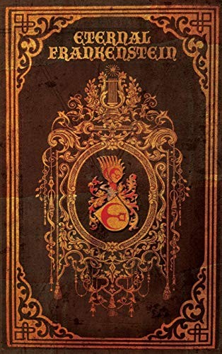 Cover of Eternal Frankenstein