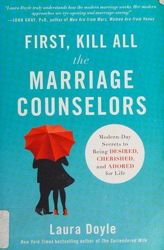 Cover of First, kill all the marriage counselors