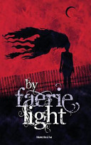 Cover of By Faerie Light, Vol. 1 & 2