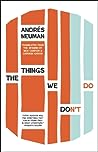 Cover of The Things We Don't Do