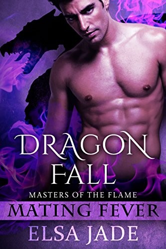 Cover of Dragon Fall: Masters of the Flame 3 (Mating Fever)