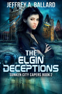 Cover of The Elgin Deceptions