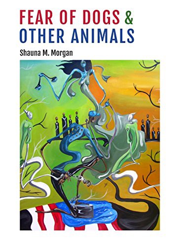 Cover of Fear of Dogs & Other Animals