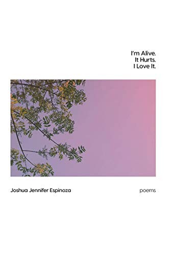 Cover of I'm Alive. It Hurts. I Love It.