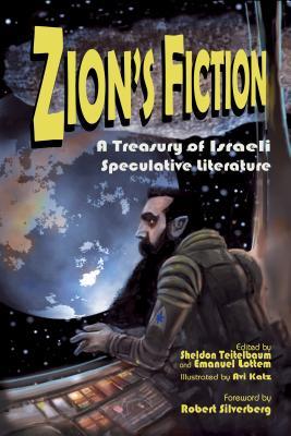 Cover of Zion's Fiction: A Treasury of Israeli Speculative Literature