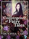 Cover of The Convergence of Fairy Tales