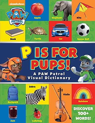 Cover of PAW Patrol : P is for Pups!