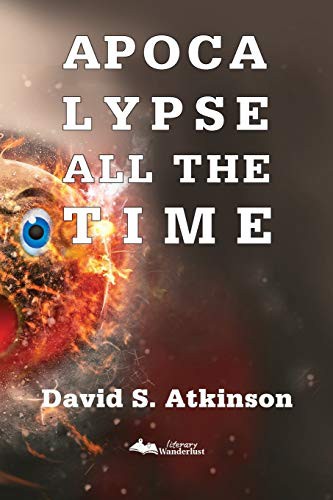 Cover of Apocalypse All the Time