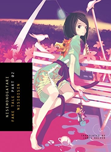 Cover of NISEMONOGATARI, Part 2: Fake Tale (Light Novel)
