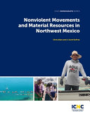 Cover of Nonviolent Movements and Material Resources in Northwest Mexico